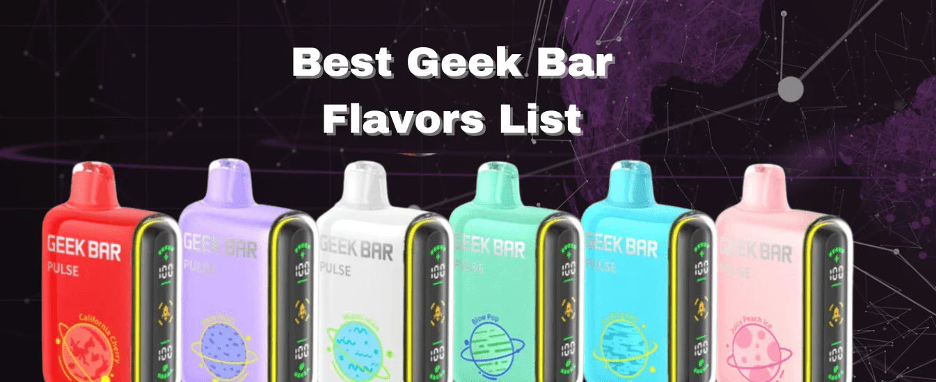 🔥 Best Geek Bar Flavors of 2025 — Pulse &amp; Pulse X Breakdown